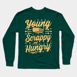 Young Scrappy and Hungry USA Patriotic Long Sleeve T-Shirt